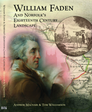[Image: Cover of the book ‘William Faden and Norfolk’s Eighteenth Century Landscape’]
